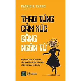Thao túng cảm xúc bằng ngôn từ - Patricia Evans - 