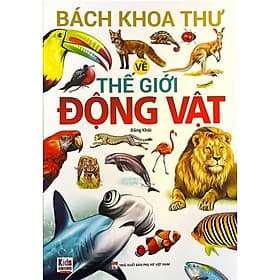 Bách Khoa Thư Về Thế Giới Động Vật - Đăng khôi - Việt Thư Books - Chinh Ba