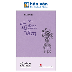 Tủ Sách Văn Học Trong Nhà Trường - Thơ Thâm Tâm - Kim Hyojin
