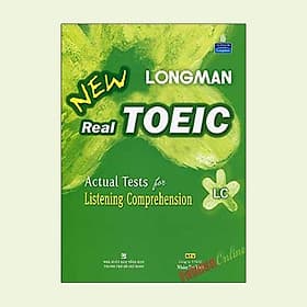 Sách Longman New Real TOEIC (Kèm CD) - Actual Test For Listening Comprehension - Trí