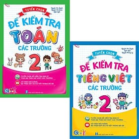 Tuyển Chọn Đề Kiểm Tra Toán Và Tiếng Việt Lớp 2 Các Trường - Cả năm (2 Cuốn) - Bản Quyền
