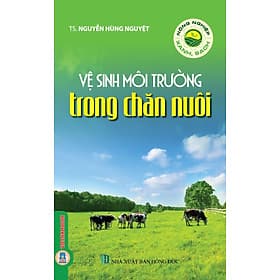 Nông Nghiệp Xanh, Sạch - Vệ Sinh Môi Trường Trong Chăn Nuôi