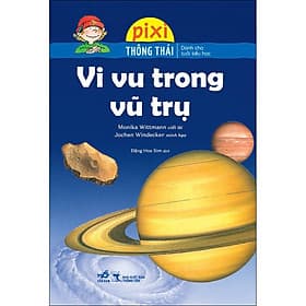 Sách Pixi thông thái - Vi vu trong vũ trụ - Vũ