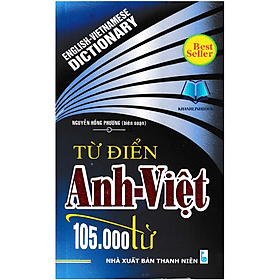 Từ Điển Anh - Việt (105000 Từ) - Việt Anh