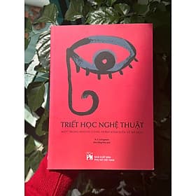 Triết Học Nghệ Thuật (Một trong những công trình kinh điển về mỹ học) - Nhà xuất bản Larousse