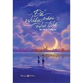 Sách Đã Nhiều Năm Như Thế - Tập 3