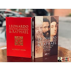 BỘ SÁCH DELUXE BOOKS (BỘ SÁCH SANG TRỌNG) - Leonardo, Michelangelo &amp; Raphael - Cuộc đời của ba danh họa thời kì Phục Hưng - 