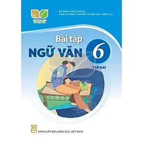 Sách Bài Tập Ngữ Văn 6- Tập 2- Kết Nối Tri Thức Với Cuộc Sống (Kèm Nilon bọc Sách) - Tri Thức