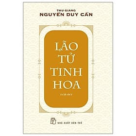 Sách Lão Tử Tinh Hoa (Ts Thu Giang)(Tái Bản) - Thu Giang