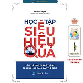 HỌC TẬP SIÊU HIỆU QUẢ - Làm Thế Nào Để Trở Thành Trường Học Đẳng Cấp Thế Giới? - Công Sĩ