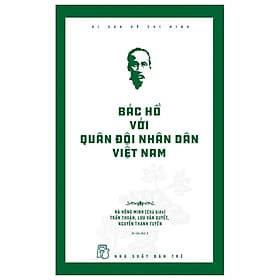 Sách Di sản Hồ Chí Minh. Bác Hồ với Quân đội nhân dân Việt Nam - Minh Minh
