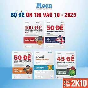 Sách bộ đề ôn thi vào 10 môn Toán, Văn, Tiếng Anh, Khoa học tự nhiên - MoonBook - Khoa