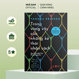 Trong vòng vây của những kẻ thái nhân cách (Thomas Erikson) (Nhã Nam Official) - Nhã Nam