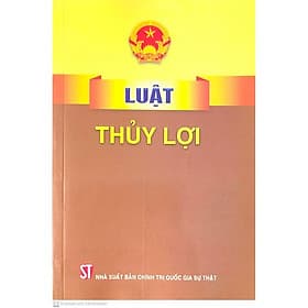 Luật Thủy Lợi - NXB Chính Trị Quốc Gia