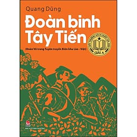 Sách Đoàn Binh Tây Tiến - Đoàn Võ Trang Tuyên Truyền Biên Khu Lào - Việt - Kim