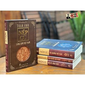 NẾP CŨ - LÀNG XÓM VIỆT NAM – Toan Ánh – Nxb Trẻ