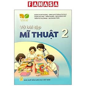 Sách Giáo Khoa Vở Bài Tập Mĩ Thuật 2 (Kết Nối) (Chuẩn) - nhieu tac gia