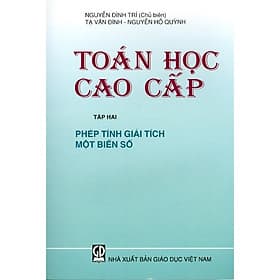 Toán Học Cao Cấp - Tập 2 - Phép Tính Giải Tích Một Biến Số - 