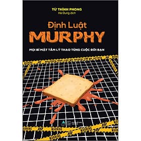 Sách Định luật Murphy – Mọi bí mật tâm lý thao túng cuộc đời bạn - Từ Thính Phong