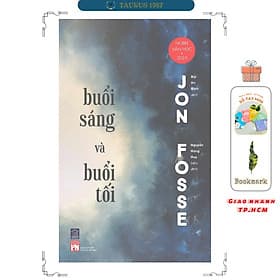 BUỔI SÁNG VÀ BUỔI TỐI (Nobel Văn chương 2023) - Jon Fosse - Bùi An Bình dịch - Rainbow Books - Jon Fosse