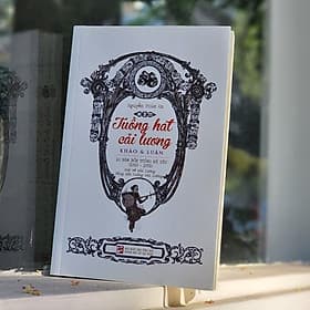 Tuồng Hát Cải Lương Khảo Và Luận - 10 Năm Bổn Tuồng Đề Yếu - 1922-1931 - Minh Minh