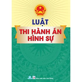 Luật thi hành án hình sự - ndbooks - An Thi