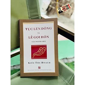 TỤC LÊN ĐỒNG VÀ LỄ GỌI HỒN CỦA NGƯỜI VIỆT - Kiều Thu Hoạch - NXB Tổng hợp TP.HCM - Thanh Lê