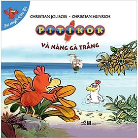 Sách Lại chuyện xóm gà - Pitikok và nàng gà trắng - Gã