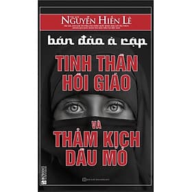 Sách Bán Đảo Ả Rập: Tinh Thần Hồi Giáo Và Thảm Kịch Dầu Mỏ