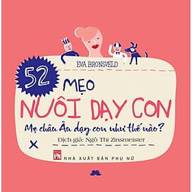 52 Mẹo Nuôi Dạy Con - NXB Phụ Nữ - Nhã Nam