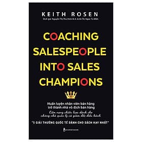 Coaching Salespeople Into Sales Champions - Huấn Luyện Nhân Viên Bán Hàng Trở Thành Nhà Vô Địch Bán Hàng - Hú
