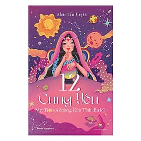 Sách 12 Cung Yêu - Mặt Trời Soi Đường , Kim Tinh Dẫn Lối - Kim Dân