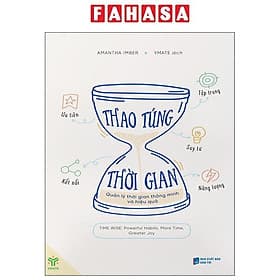 Thao Túng Thời Gian - Quản Lý Thời Gian Thông Minh Và Hiệu Quả - Lý Gia