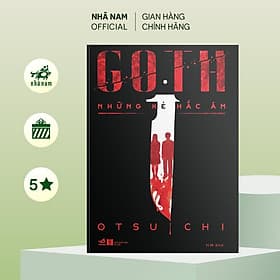 Goth: Những Kẻ Hắc Ám (Otsuichi) (Nhã Nam Official) - Go