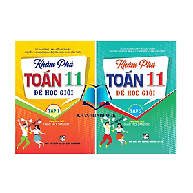 Combo Khám phá toán 11 để học giỏi - tập 1 + 2 (dùng kèm sgk chân trời sáng tạo) - Ume Chan