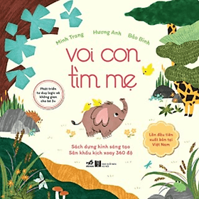 Voi Con Tìm Mẹ (Phát Triển Tư Duy Logic/Trải Nghiệm Học Mà Chơi - Chơi Mà Học Cho Bé 3+) - Tim O’Shei