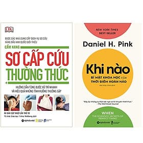 Combo Sách Kiến Thức Bách Khoa : Cẩm Nang Sơ Cấp Cứu Thường Thức + Khi Nào - Bí Mật Khoa Học Của Thời Điểm Hoàn Hảo - Bách Khoa