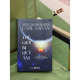 THẾ GIỚI BỊ QUỶ ÁM - Khoa học như ánh nến trong đêm - The New York Times Bestseller - Carl Sagan - Khuê Mộc Lang dịch - Lightbooks - 