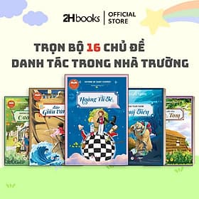 Sách Thiếu Nhi Danh tác trong nhà trường, trọn bộ 16 chủ đề, phiêu lưu, khám phá thê giới, 2HBooks - 