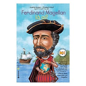 Chân Dung Những Người Thay Đổi Thế Giới - Ferdinand Magellan Là Ai? - Bản Quyền - Ume Chan