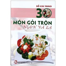 Sách 30 Món Gỏi Trộn Ngon Và Lạ