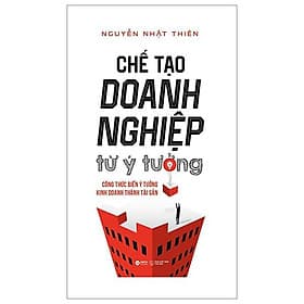 Chế Tạo Doanh Nghiệp Từ Ý Tưởng - Do