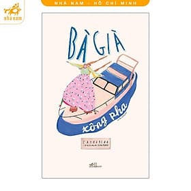 Bà Già Xông Pha (Nhã Nam HCM) - Nhã Nam