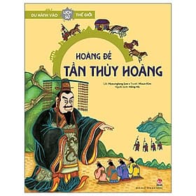 Du Hành Vào Lịch Sử Thế Giới - Hoàng Đế Tần Thủy Hoàng - Hoàng Kim