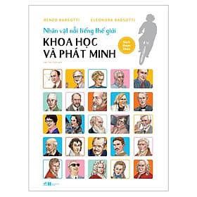 Sách Nhân vật nổi tiếng thế giới – Khoa học và phát minh - Minh Minh