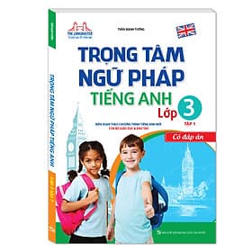 Sách Trọng Tâm Ngữ Pháp Tiếng Anh - Lớp 3 - Tập 1 (Có Đáp Án) - Tâm Anh