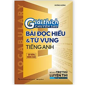 Sách Giải thích chuyên sâu bài đọc hiểu - từ vựng tiếng Anh