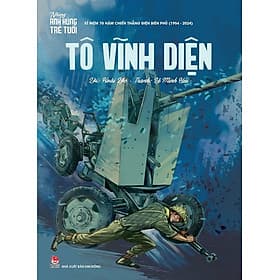 Những Anh Hùng Trẻ Tuổi - Tô Vĩnh Diện - Kim Ân