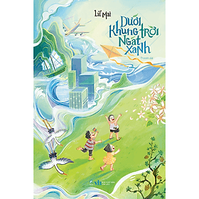 Sách Dưới Khung Trời Ngát Xanh