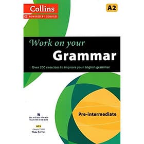 Collins Work On Your Grammar - Pre - intermediate (A2) - Nhân Trí Việt - Collins Dictionaries